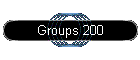 Groups 200